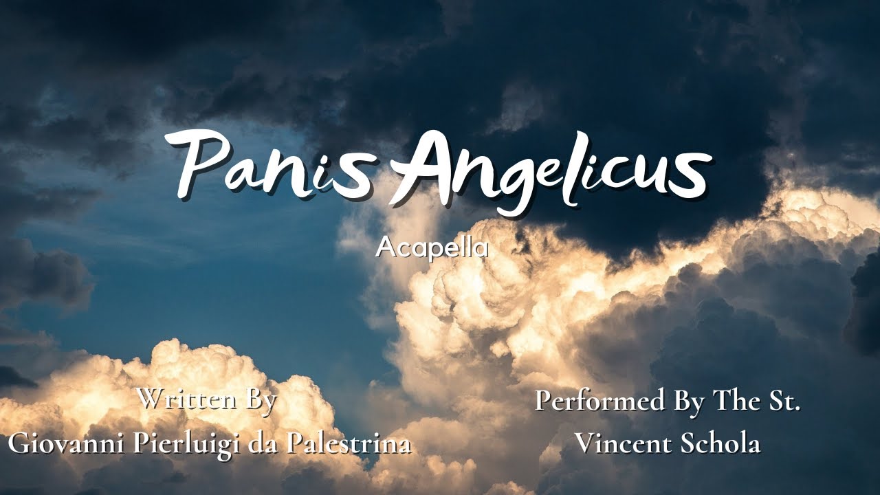 Bread of the Angels || (Panis Angelicus) || Acapella || St. Vincent Schola
