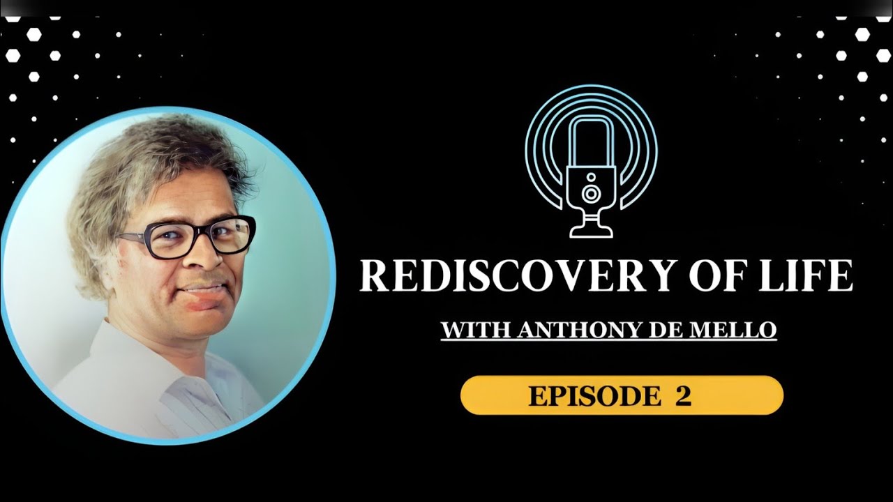 Rediscovery of Life - Anthony De Mello