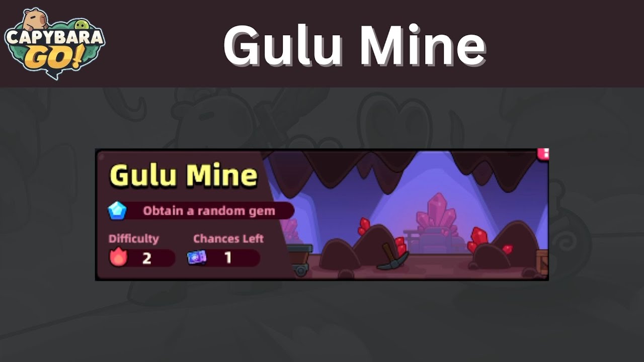 Capybara Go! What is Gulu Mine?