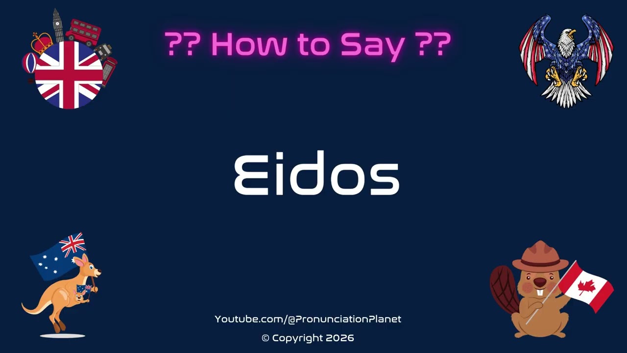 🧠✨ How to Pronounce Eidos? (CORRECTLY) | Pronunciation Planet