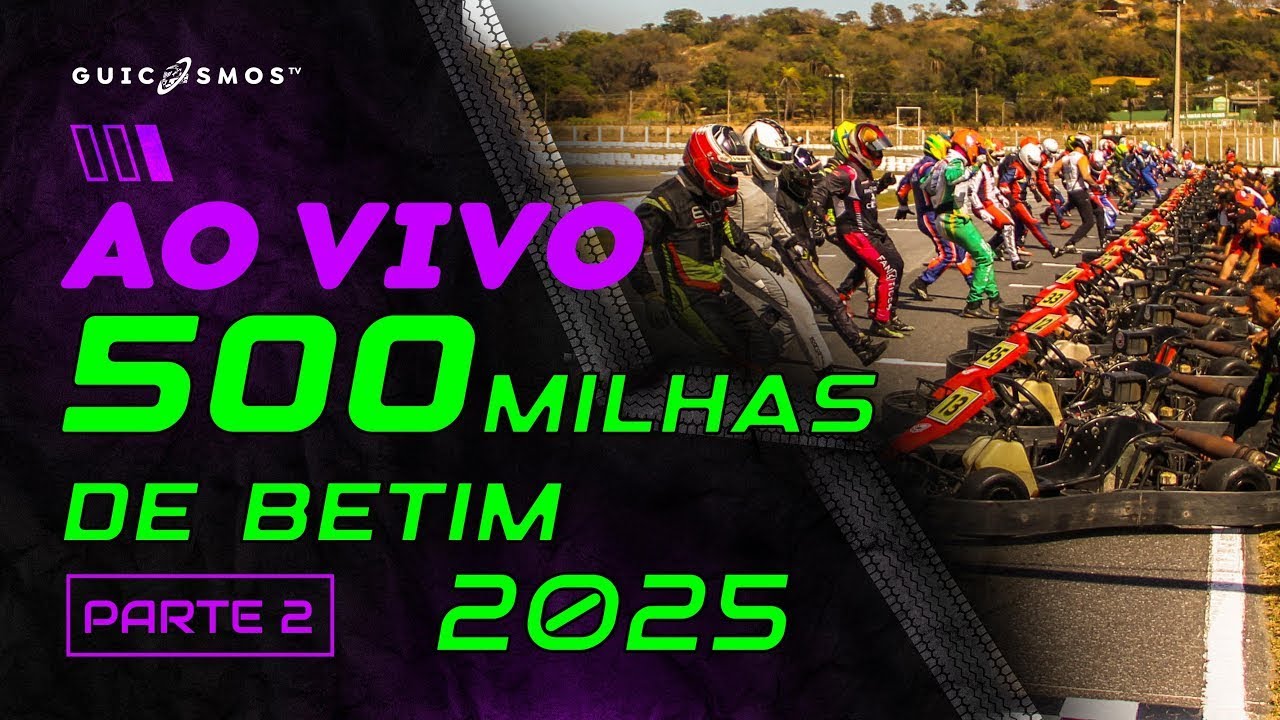 🏆 500 Milhas de Kart 2025 &ndash; PARTE 2 CHEGADA + P&oacute;dio | AO VIVO | Guicosmos TV