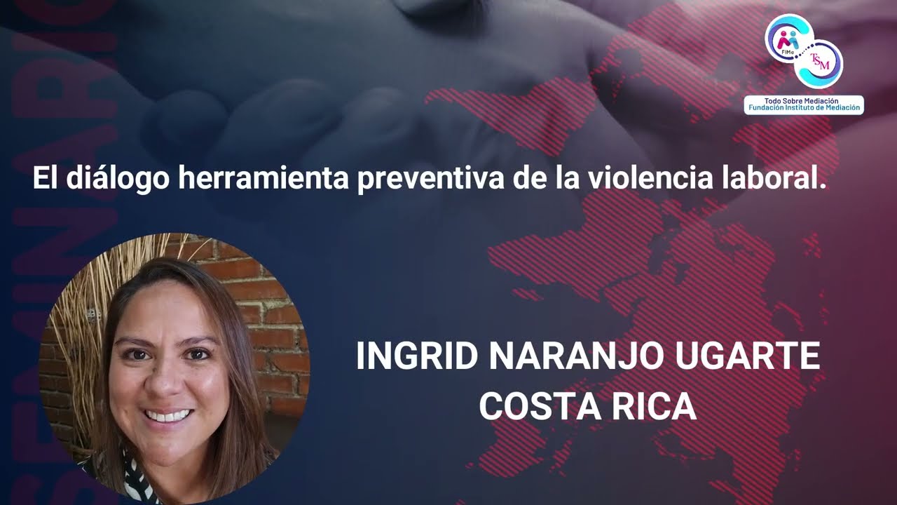 INGRID NARANJO UGARTE. EL DIÁLOGO COMO HERRAMIENTA PREVENTIVA DE LA VIOLENCIA LABORAL.