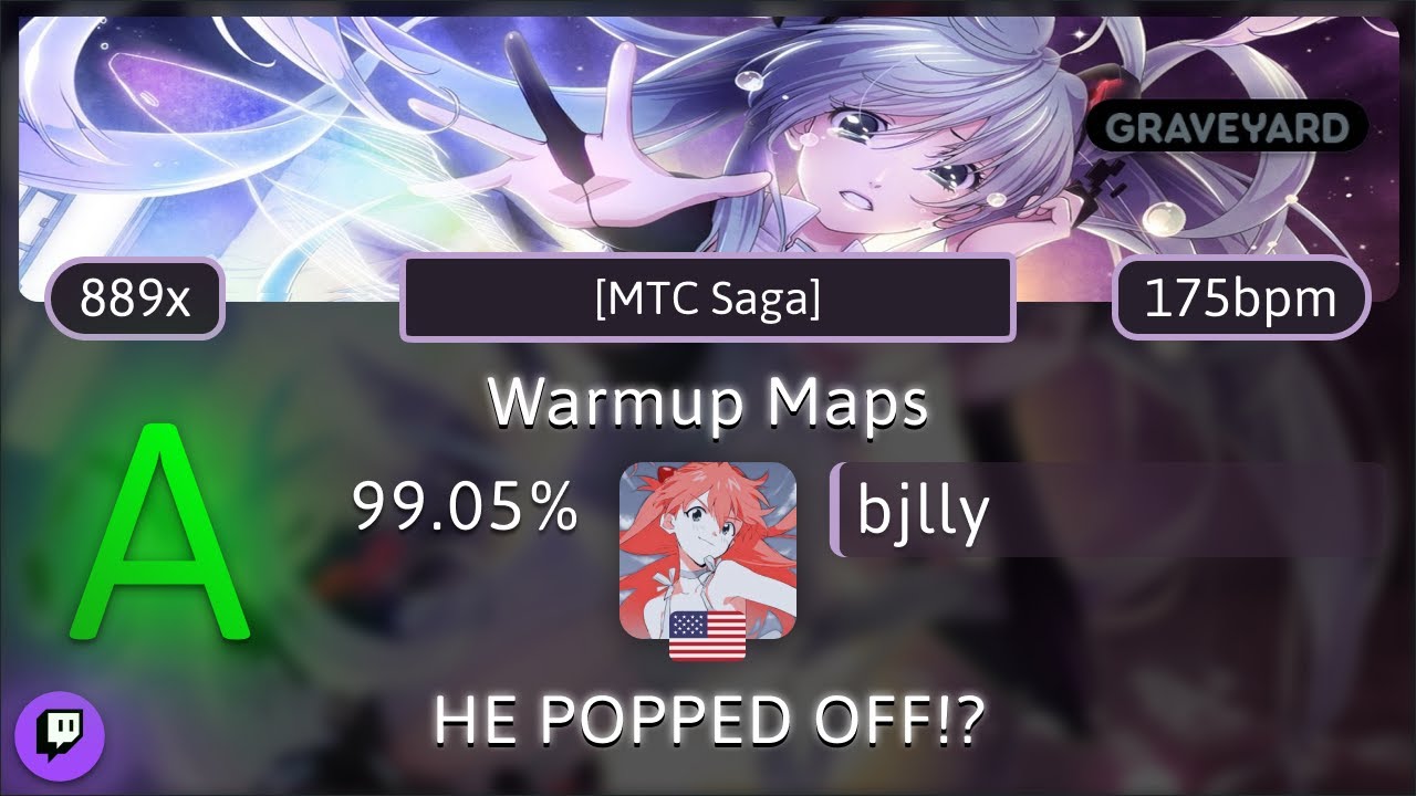 🔴 bjlly | Warmup Maps [MTC Saga] 99.05% 2xMiss