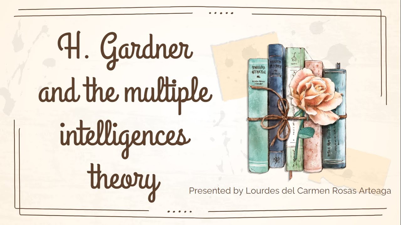 Howard Gardner and the MI Theory in Language Learning - LCRA