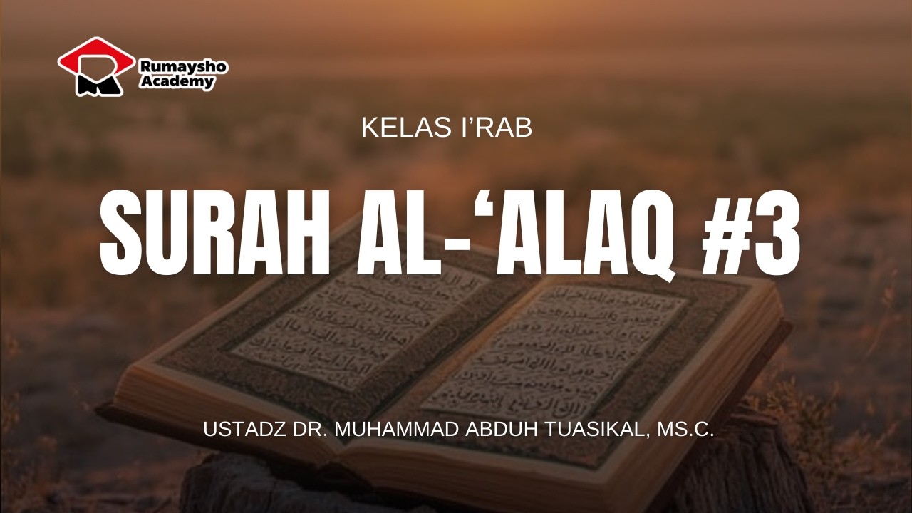 Irab Surah Al-'Alaq #03 - Dr. Muhammad Abduh Tuasikal, M.Sc.