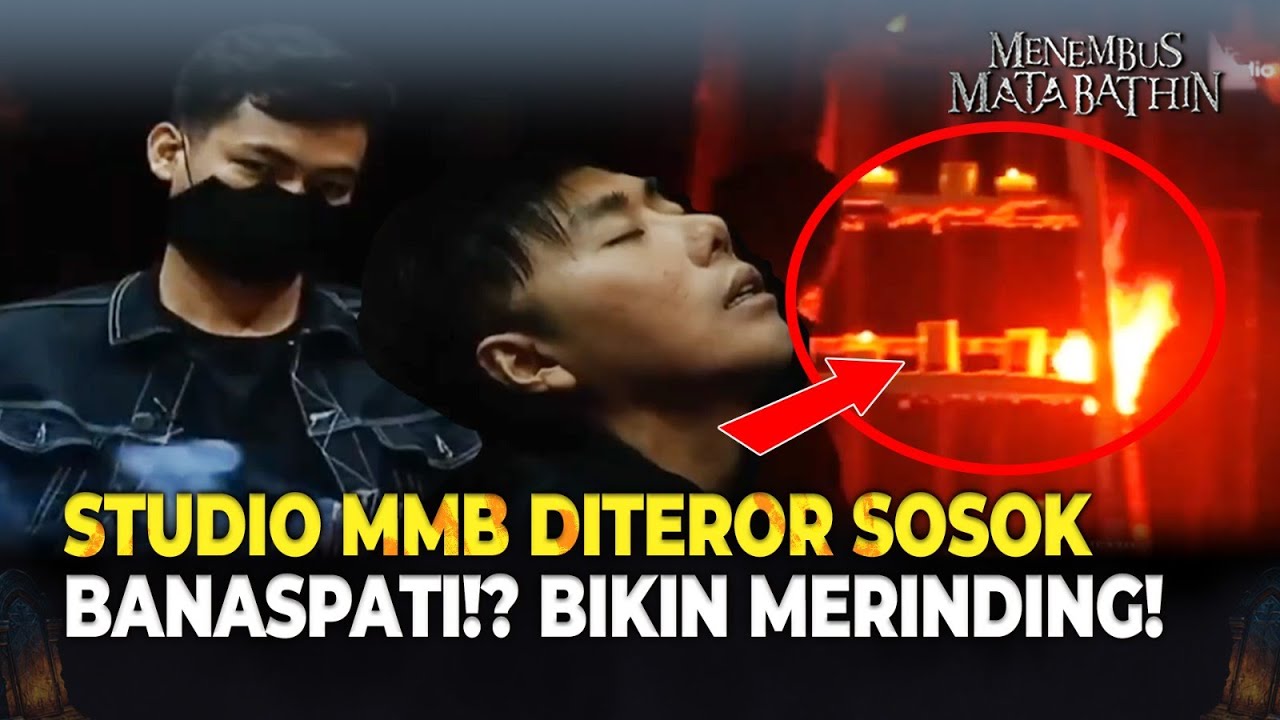 Merinding! Detik-detik Kemunculan Banaspati di Studio MMB! | Menembus Mata Bathin Eps 224 Full
