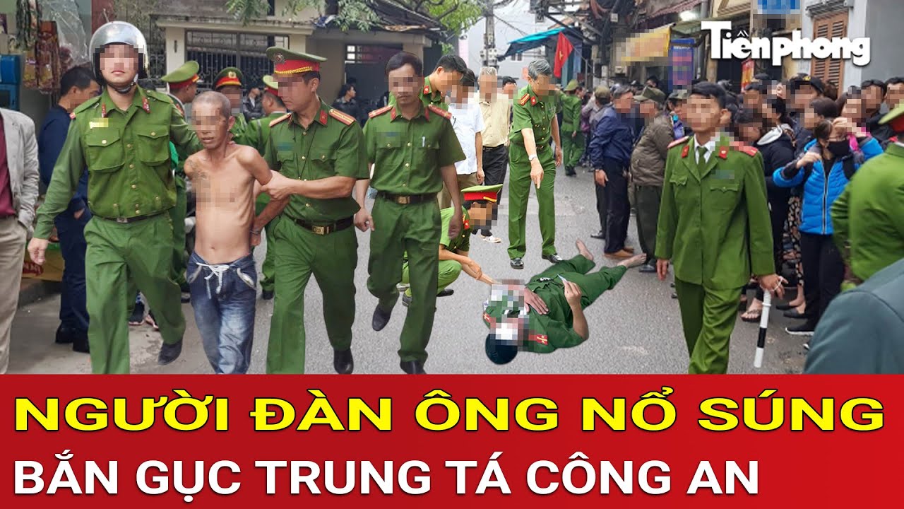 Thời sự n&oacute;ng: Người đ&agrave;n &ocirc;ng nổ s&uacute;ng bắn gục Trung t&aacute; C&ocirc;ng an, h&eacute; lộ nguy&ecirc;n nh&acirc;n g&acirc;y chấn động