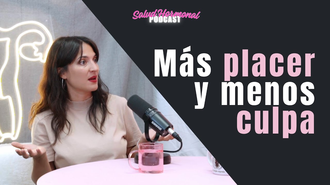 Sexóloga: Claves para una sexualidad con más placer, más deseo y menos culpa