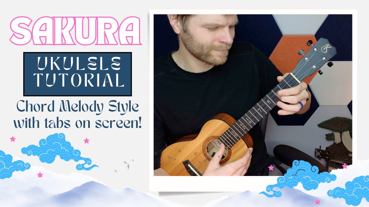 Sakura Ukulele Tutorial: Chord Melody Arrangement 🌸