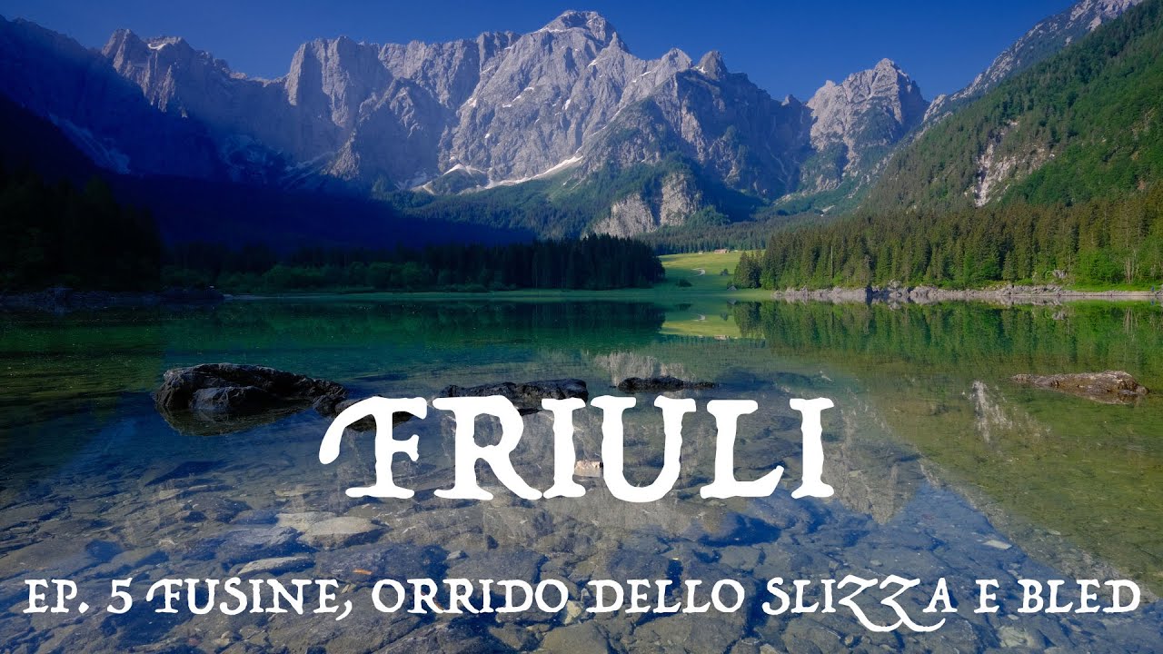 Friuli in Van Ep. 5 - Laghi di Fusine, Orrido dello Slizza e Bled