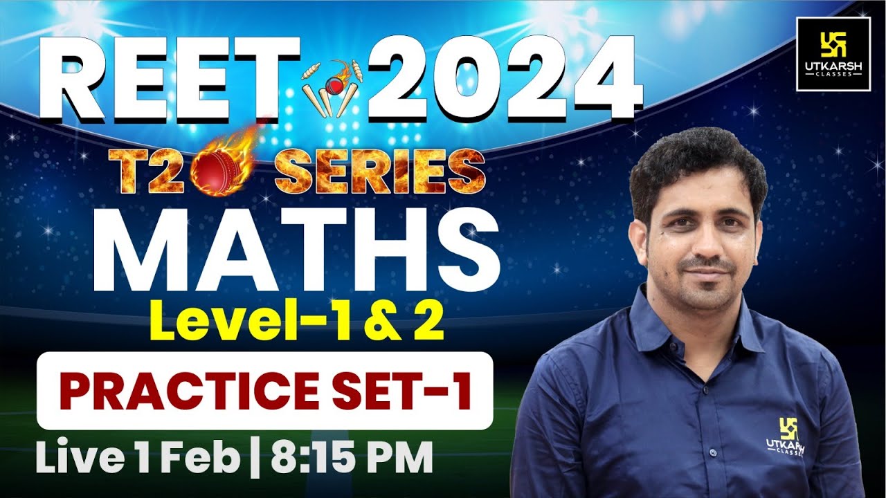 REET 2024 | REET Maths Practice Set 01 | Maths for REET Level 1 & 2 | Kishore Sir