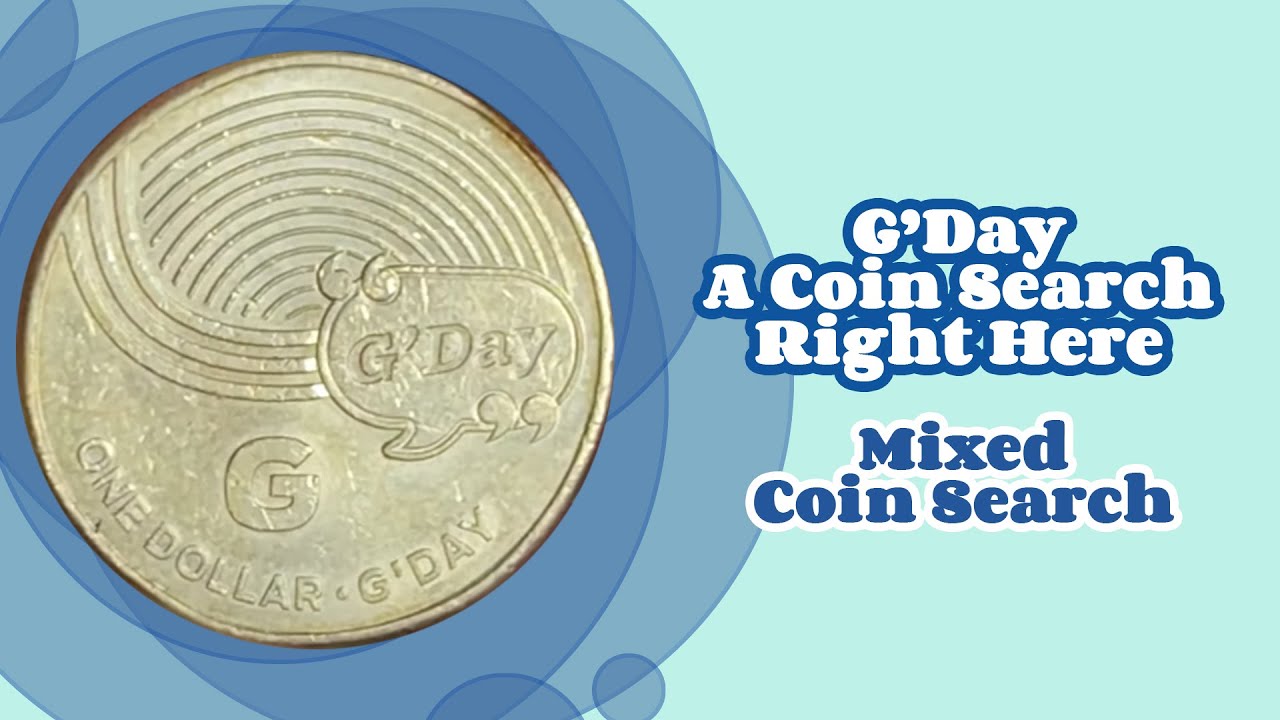 G&rsquo;Day A Coin Search Right Here (Mixed Coin Search)