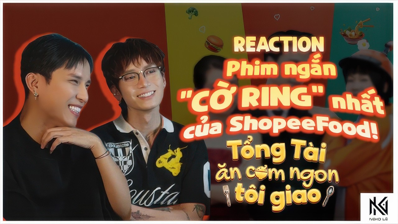 [Neko Reaction] Phim Ngắn Cờ Ring đầu tay của ShopeeFood - Tổng Tài Ăn Cơm Ngon Tôi Giao