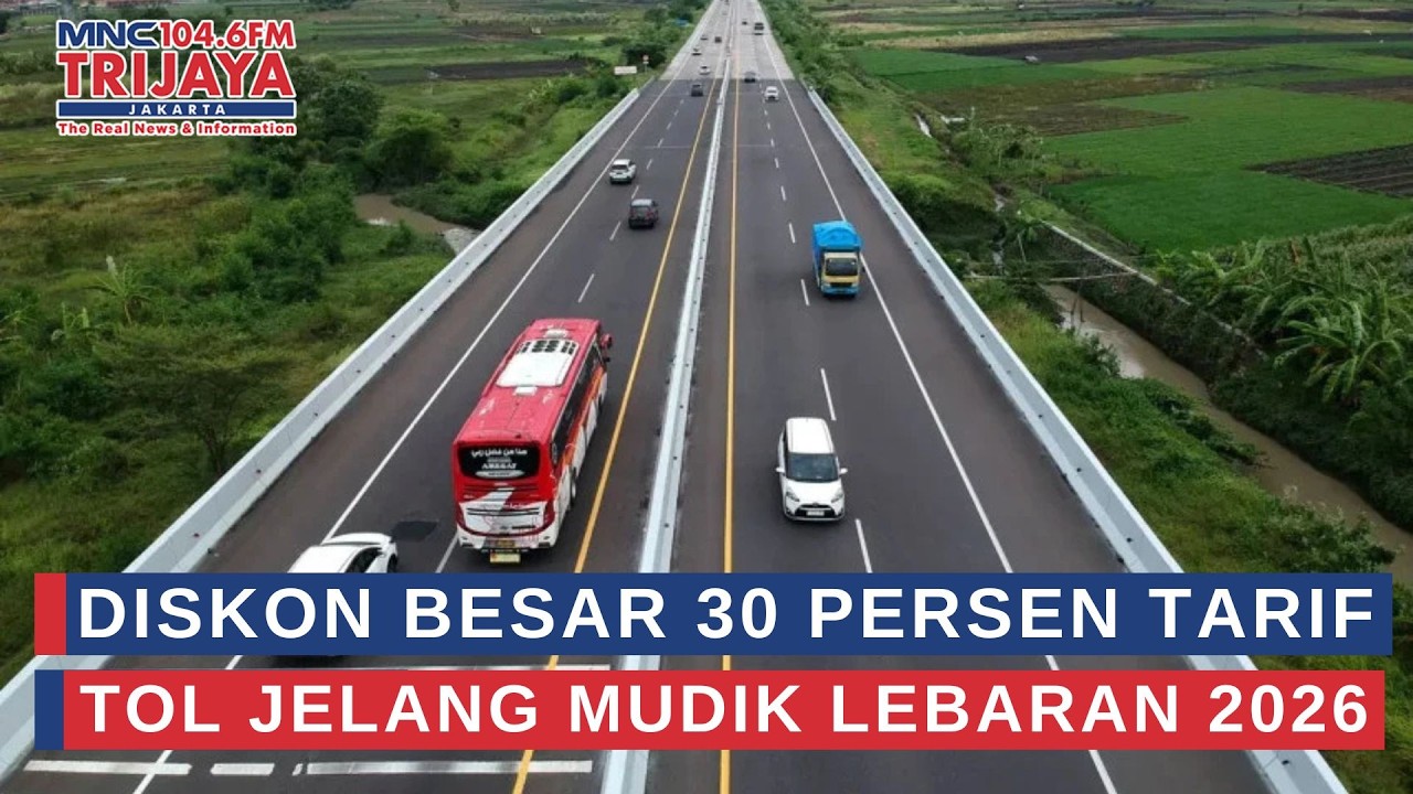 Diskon Besar 30 Persen Tarif Tol Jelang Mudik Lebaran 2026 | Trijaya Update
