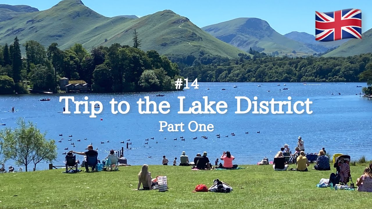 #14 イギリス、湖水地方へ小旅行〈前編〉| ぶらり街歩き＆湖畔の風景 | 森の側に佇む素敵なホテル