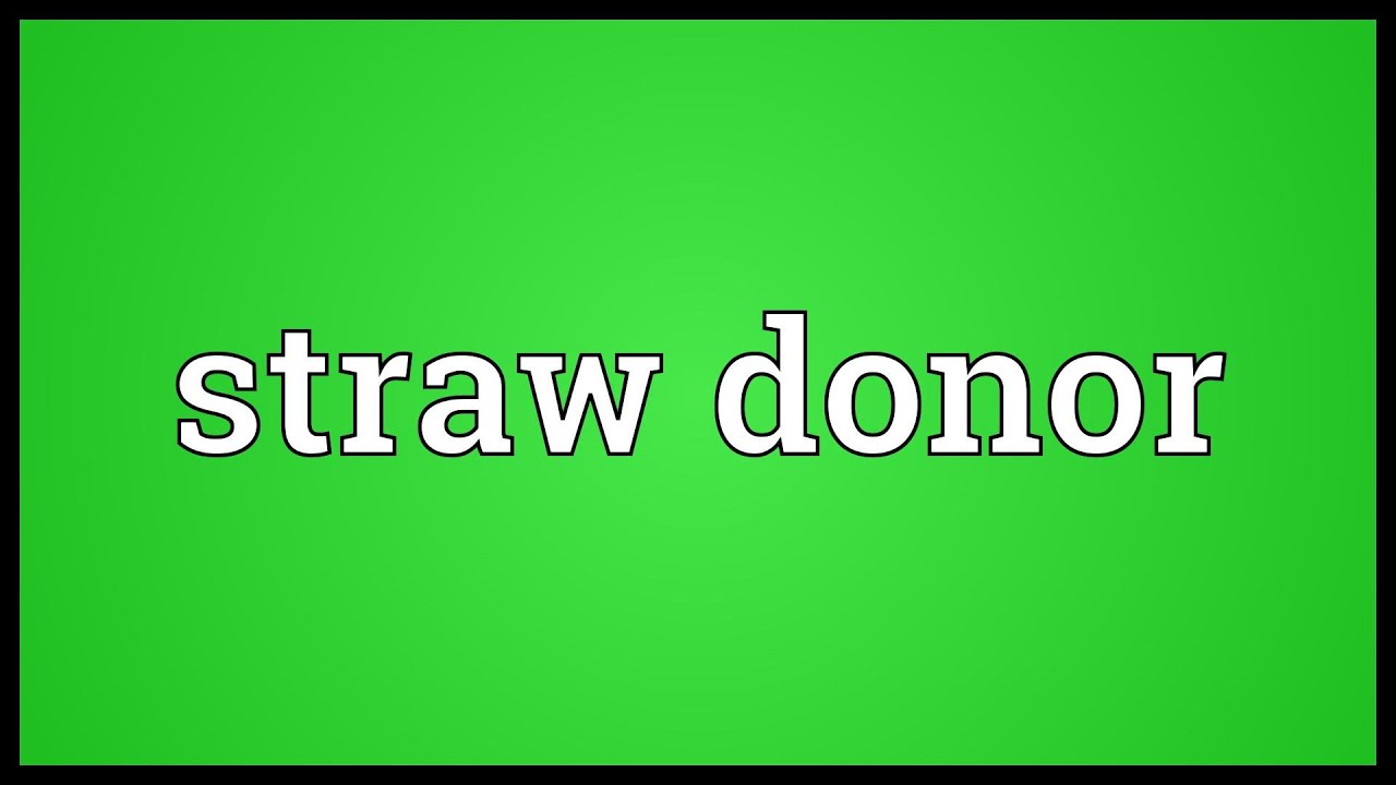 Straw donor Meaning