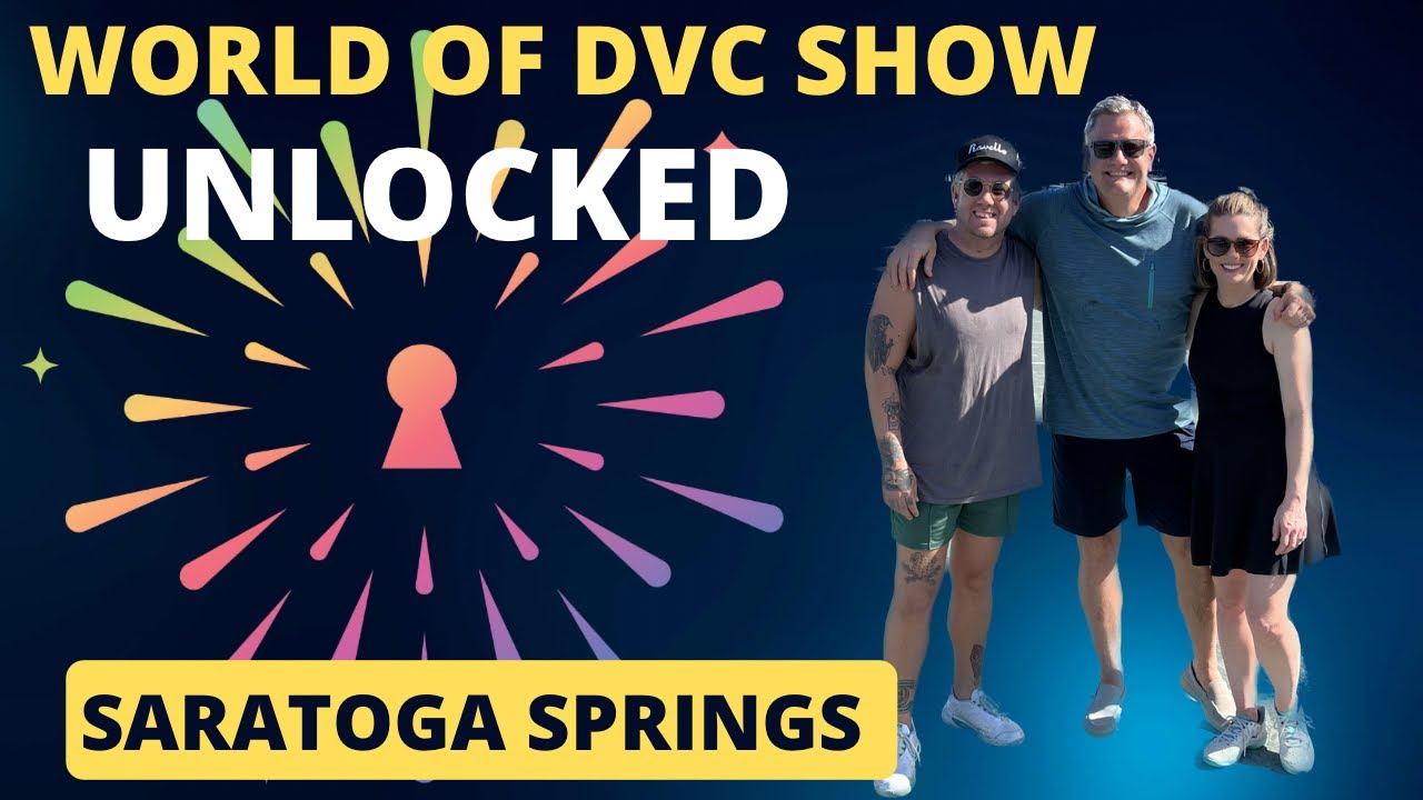 Unlocked Magic: World of DVC Show Saratoga Springs Tour