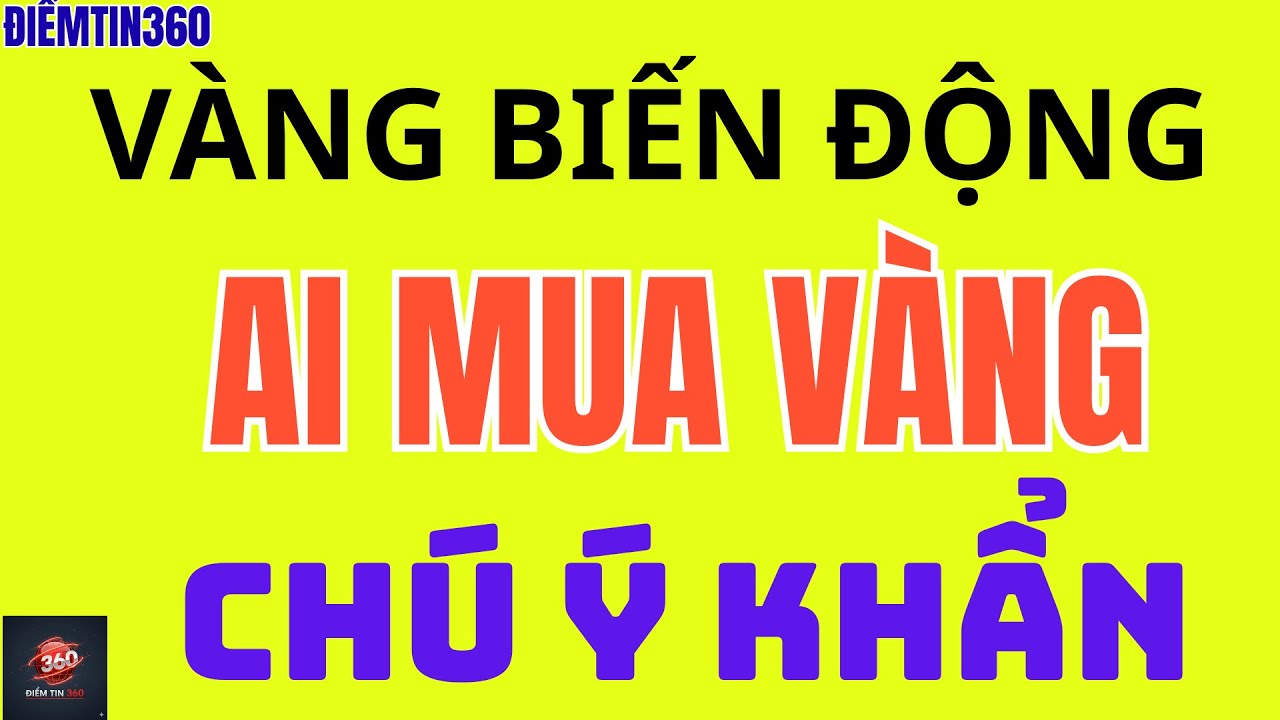 Giá Vàng Biến Động, Một Doanh Nghiệp Ra Thông Báo Khẩn, Người Mua Vàng Chú Ý
