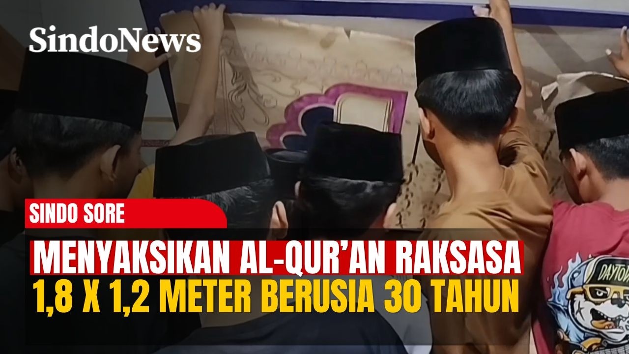 Menyaksikan Al-Qur’an Raksasa 1,8 x 1,2 Meter Berusia 30 Tahun | Sindo Sore | 21/02
