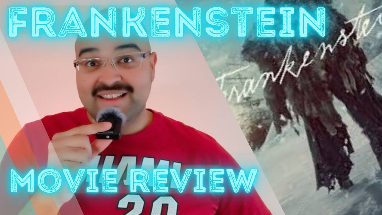 Frankenstein - Movie Review