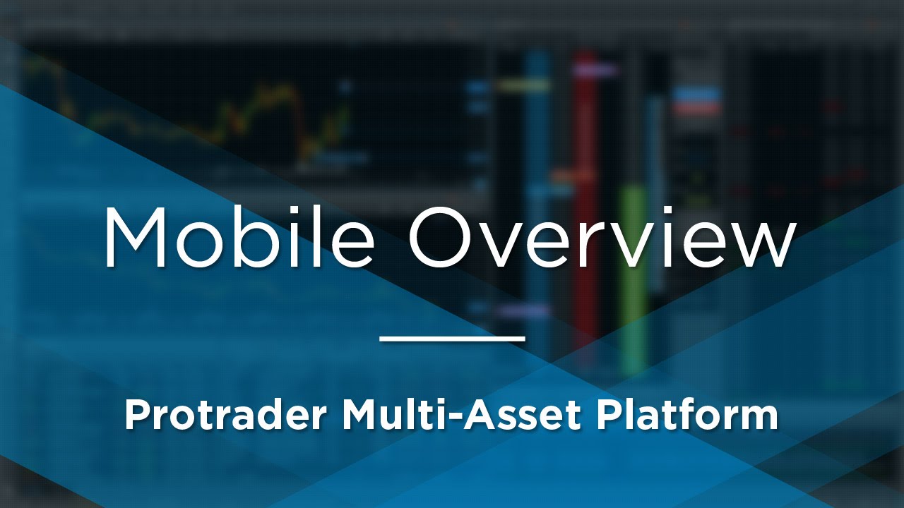 Protrader Multi Asset Platform - Mobile Overview