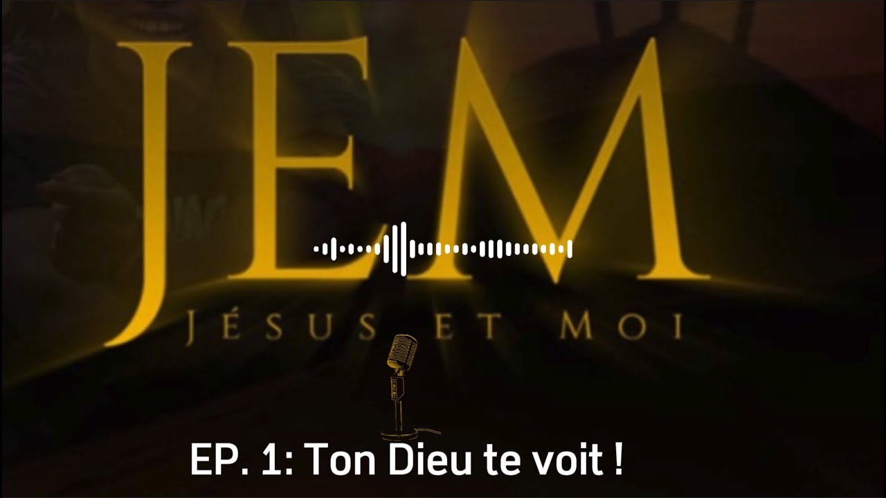 EP.1: TON DIEU TE VOIT !