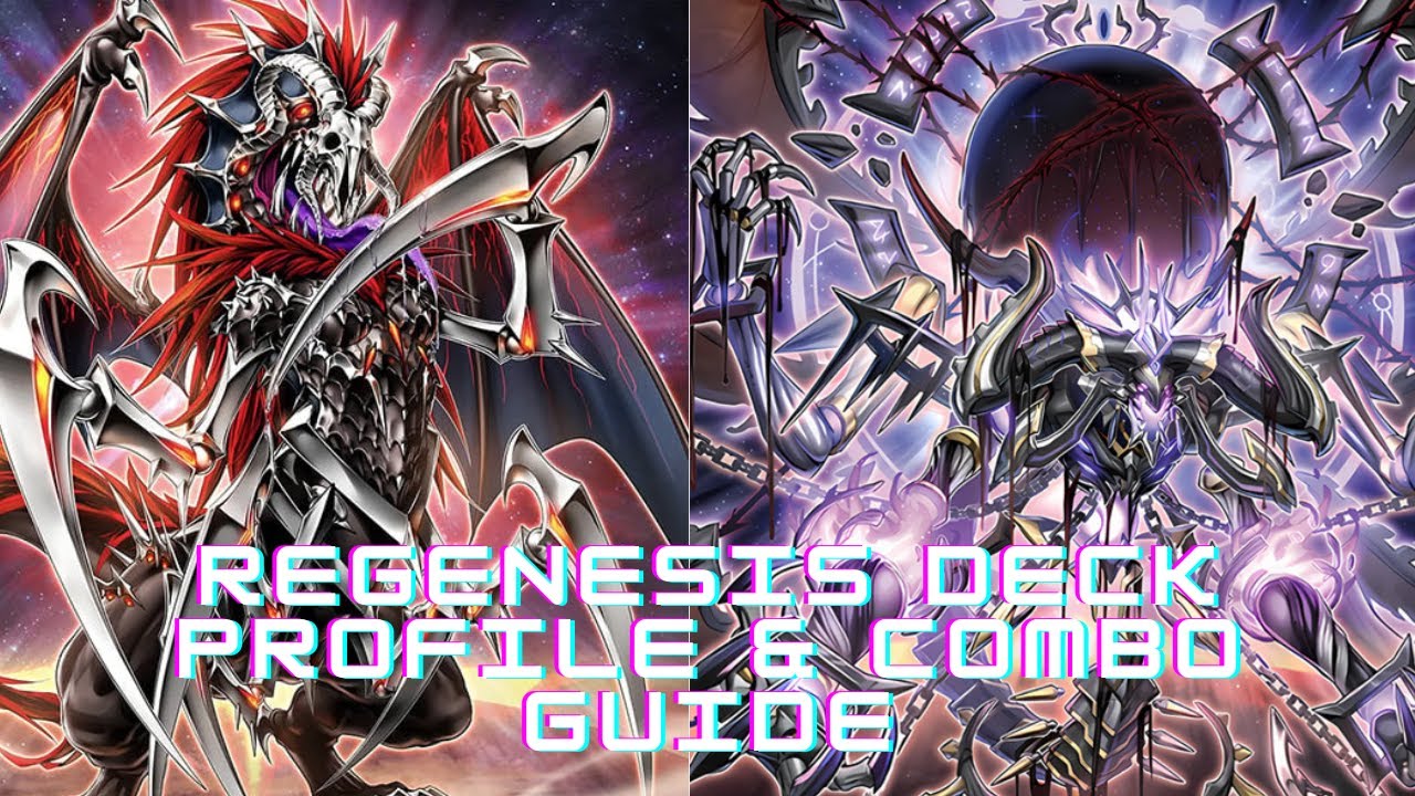 Yu-Gi-Oh! Regenesis Deck Profile and Combo Guide!