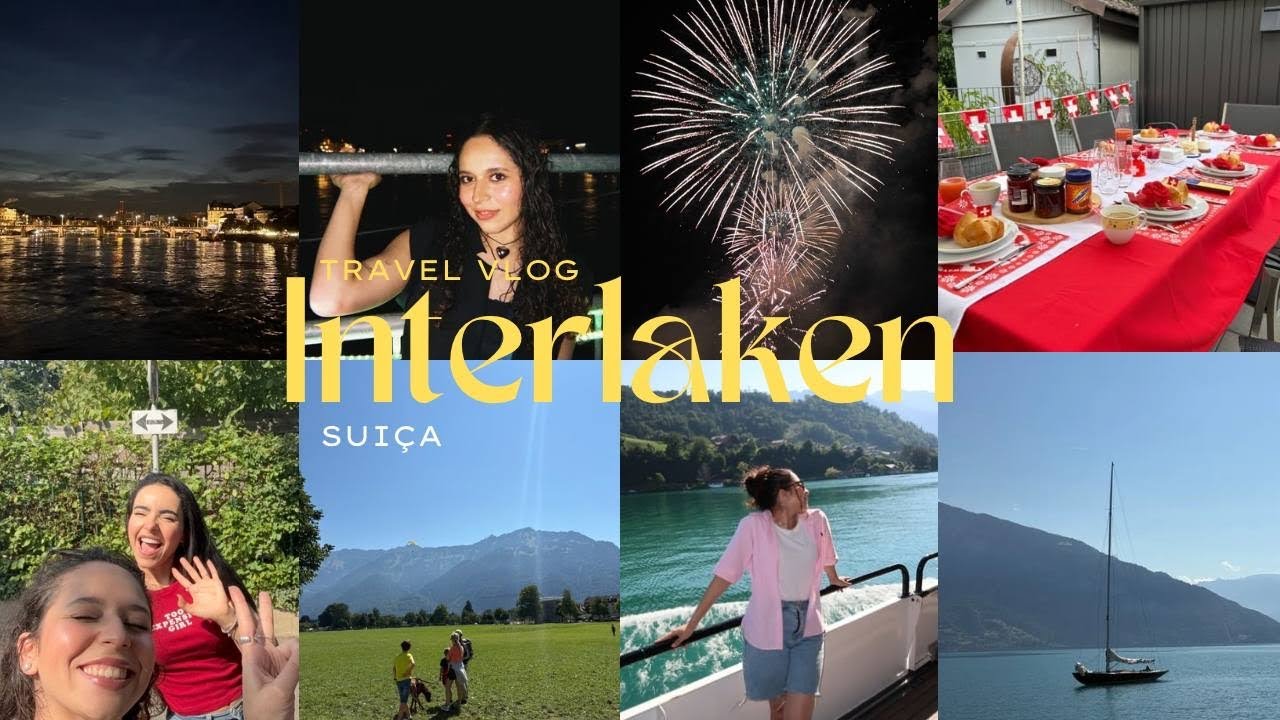 Aniversário da Suíça 🇨🇭 | Passeio de Barco em Interlaken e muito mais