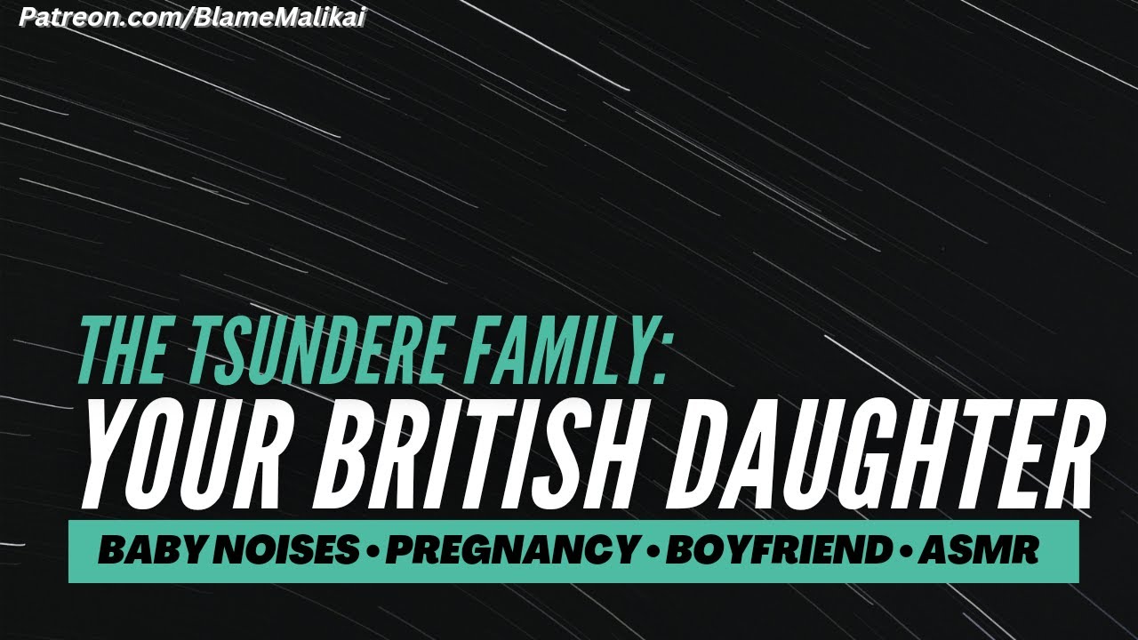 The British Tsundere Baby Cuddles [Pregnancy] [Jealous] [Sick] [Kisses] Boyfriend Roleplay M4F ASMR