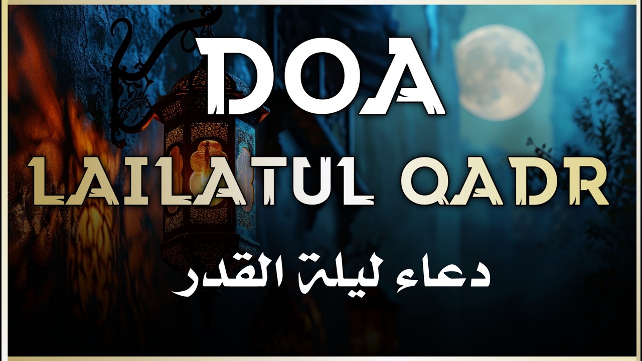 Amalan Doa Malam Lailatul Qadar