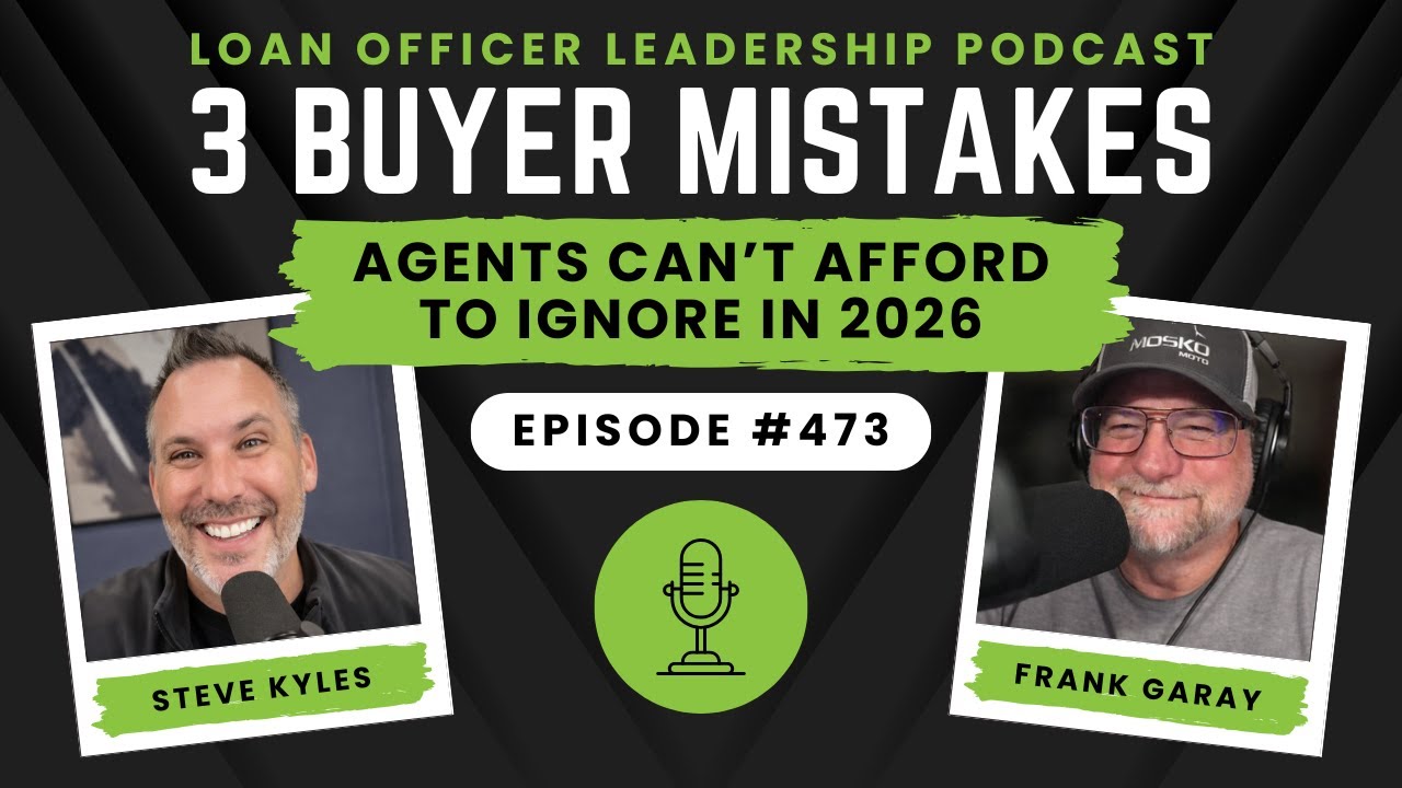 3 Buyer Mistakes Agents Can’t Afford to Ignore in 2026