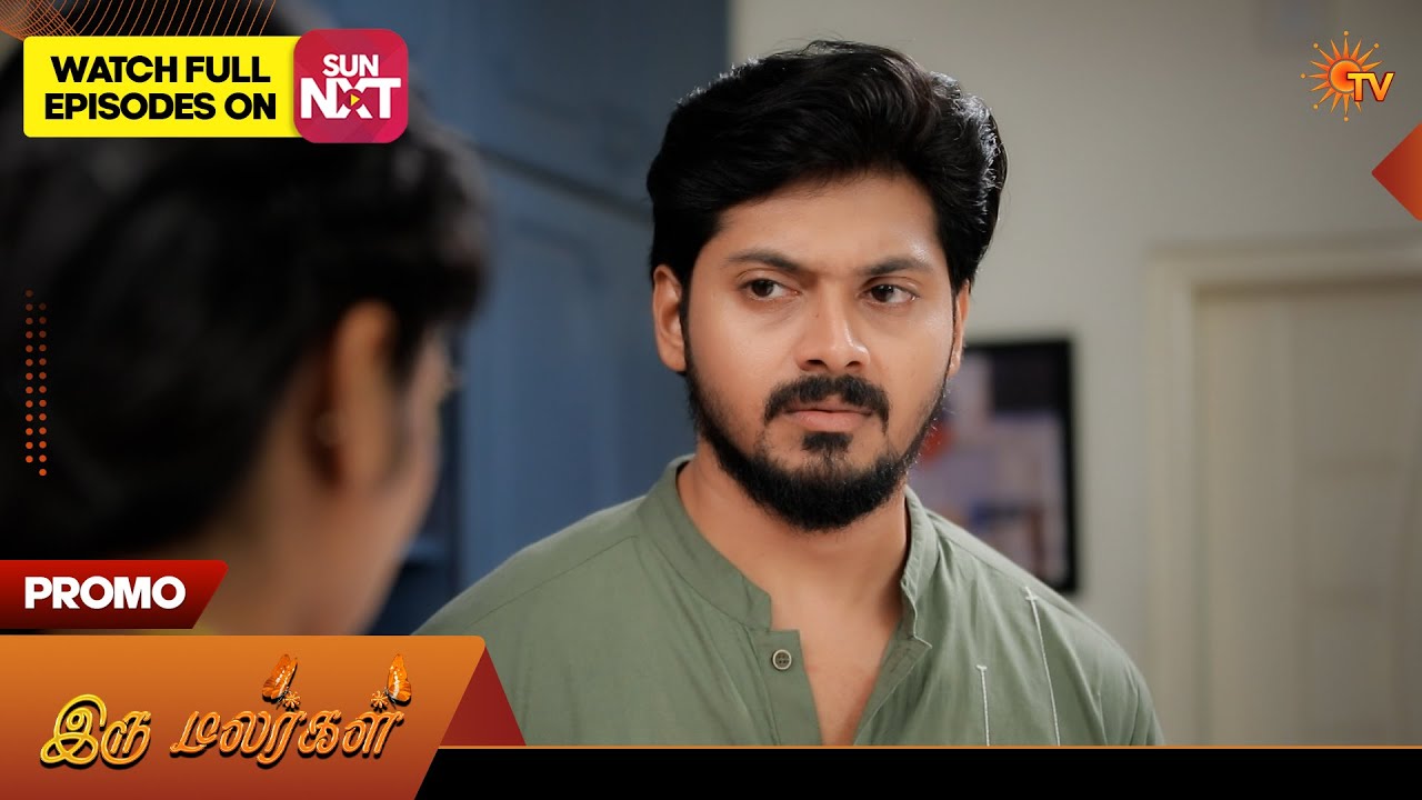 Iru Malargal - Promo | 04 May 2026 | Tamil Serial | Sun TV