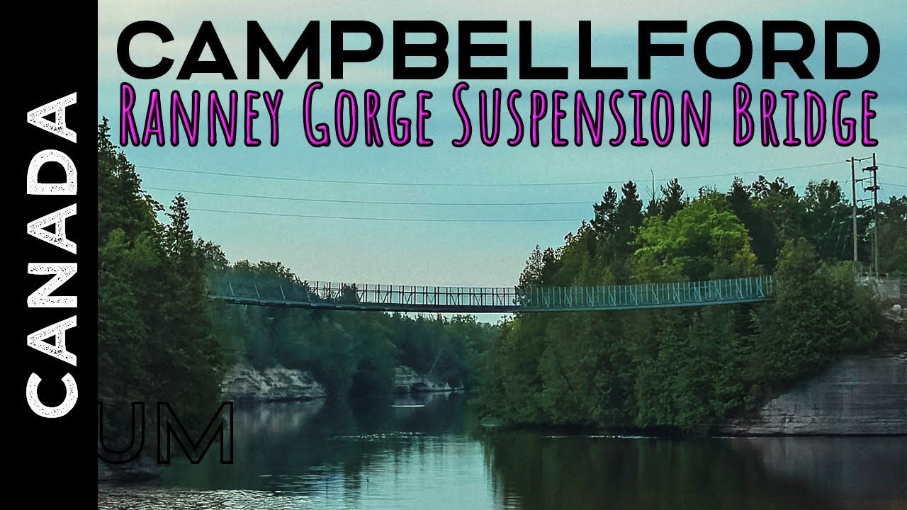 Ranney Gorge Suspension Bridge and Giant Toonie