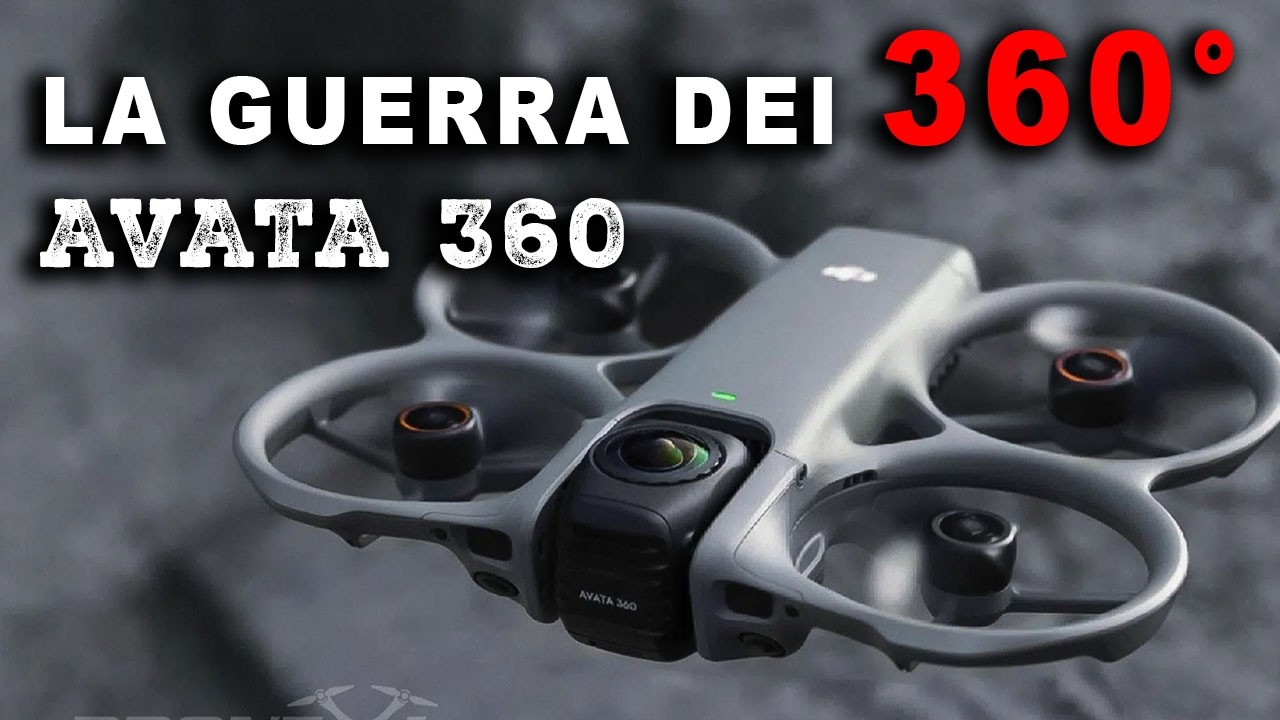 DJI AVATA 360, LA GUERRA DEI DRONI A 360°