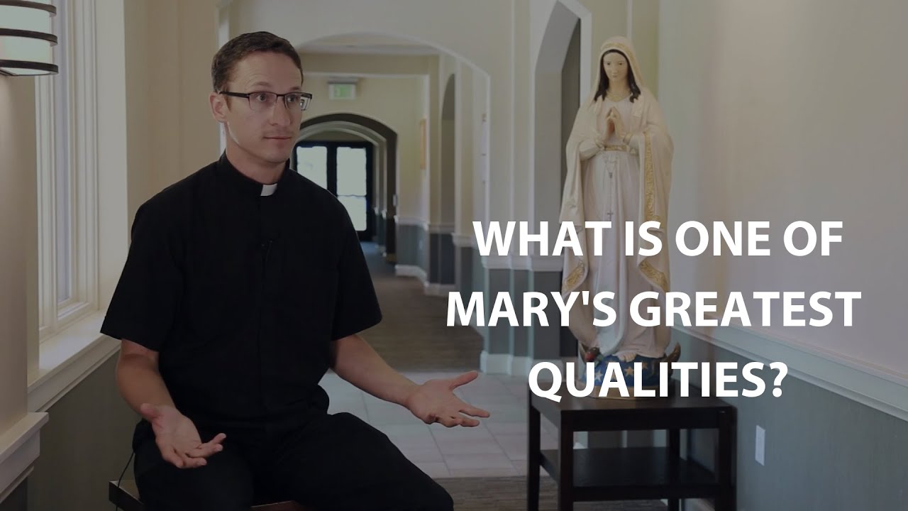 Marian Moment: What is one of Mary's greatest qualities?