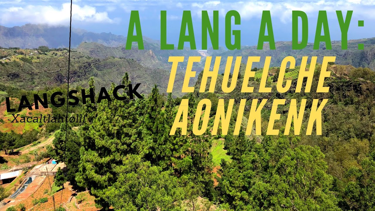LangShack: A Lang a day - Tehuelche/A&oacute;nikenk