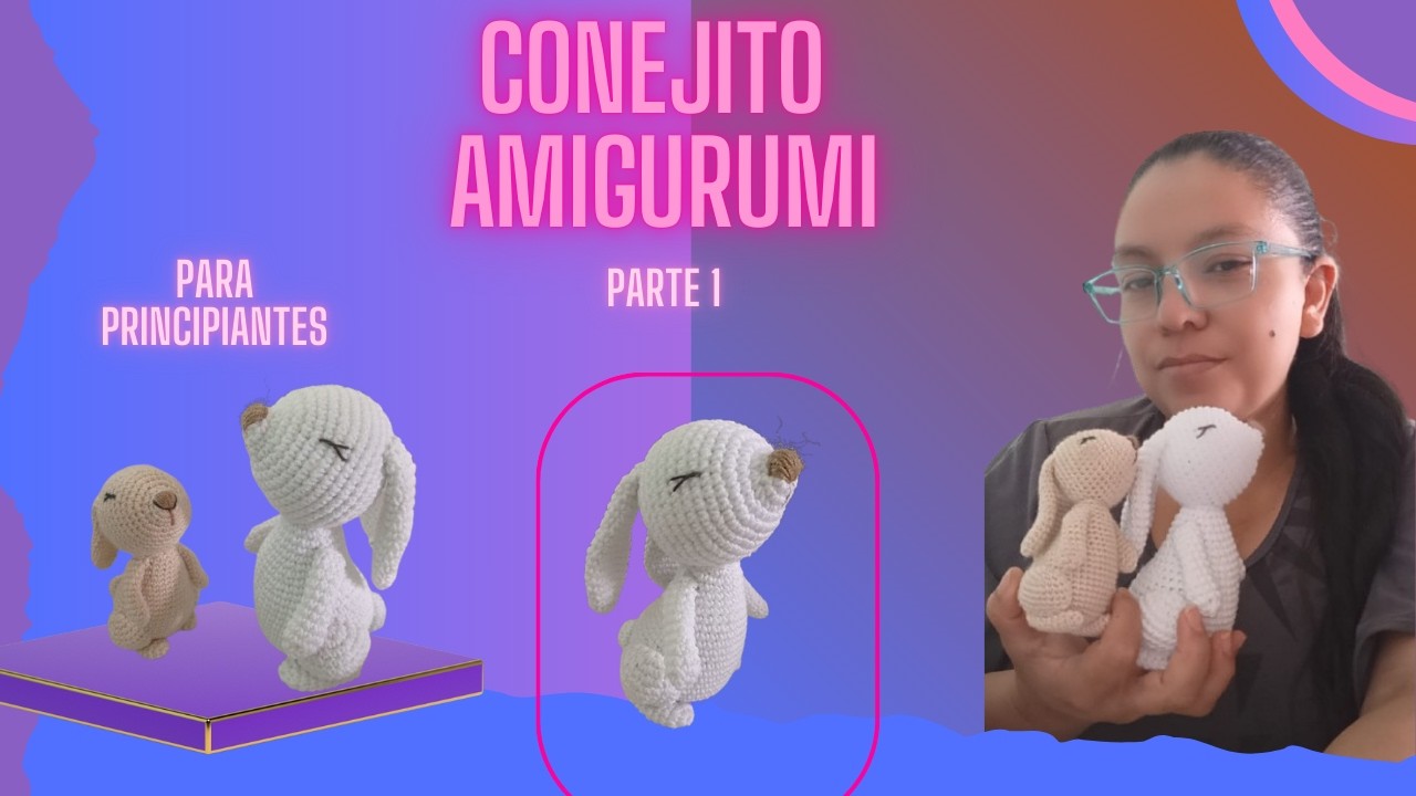 Conejito Amigurumi paso a paso para principiantes