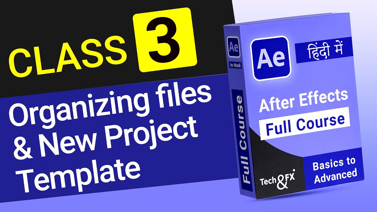 After Effects Beginner Tutorial in Hindi | Mastering Media Organization and Project Templates