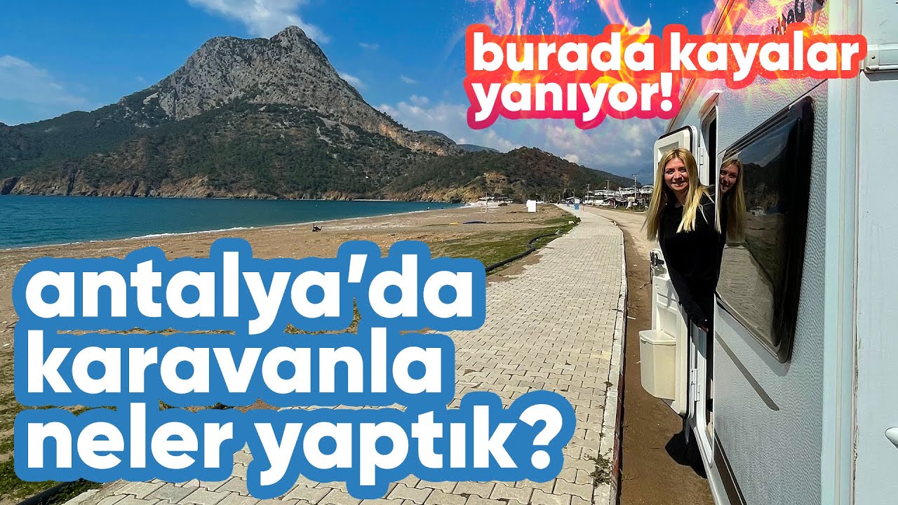 Antalya’nın en güzel mevsiminde karavan kampı // Kıyı Camping & Olimpos & Yanartaş