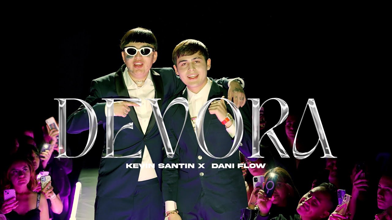 Kevin Santin x Dani Flow - Devora (Video Oficial)