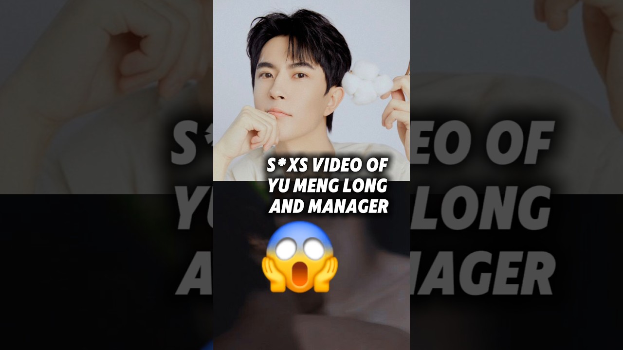 A VIDEO REVEALED BY HIS DIRECTOR! YU MENG LONG VIDEO WENT VIRAL! #shorts