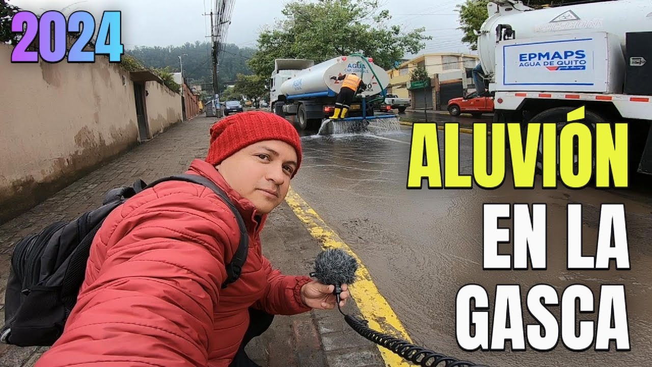 🌪️ DESATRE NATURAL EN LA GASCA ⛈️ NUEVO ALUVIÓN EN QUITO