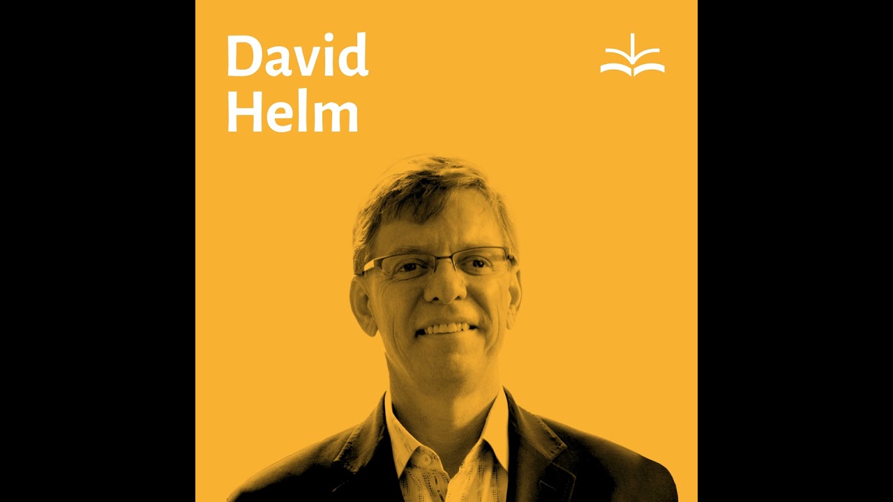 David Helm - Matthew 17, Expositional Preaching and Why We Don't Listen to Jesus