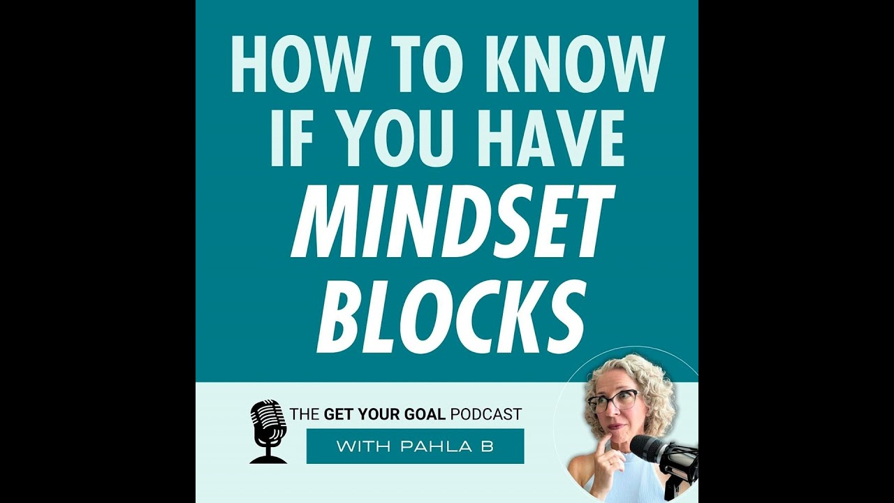 How To Know If You Have Mindset Blocks