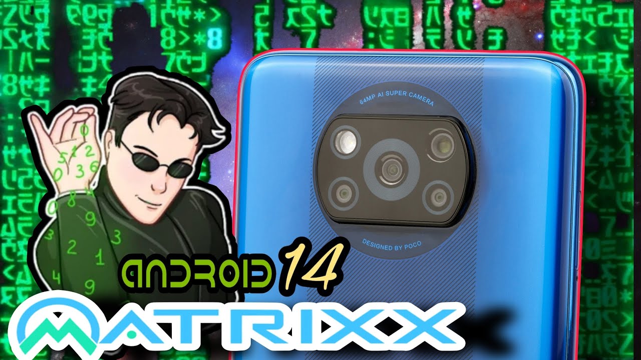 Matrixx 10.2.0: Poco X3 NFC (Android 14)