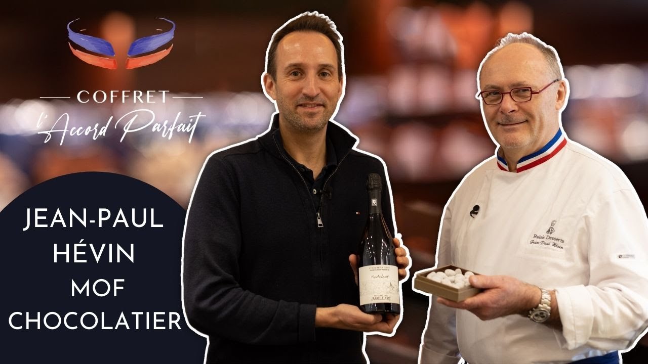 L' Accord Parfait Chocolat-Champagne avec Jean-Paul Hévin, MOF Chocolatier