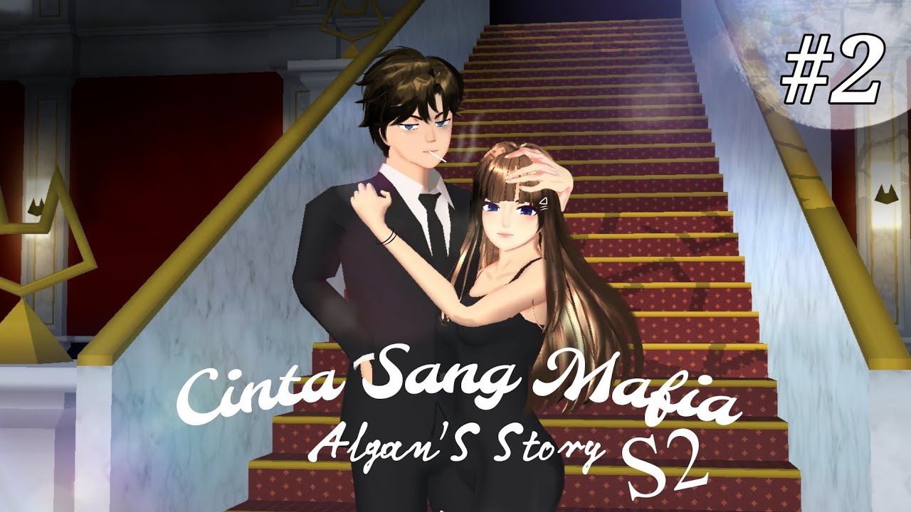 CINTA SANG MAFIA S2 | #2 | [Algan"S Story] || Perjodohan?|| DRAMA SAKURA SCHOOL SIMULATOR