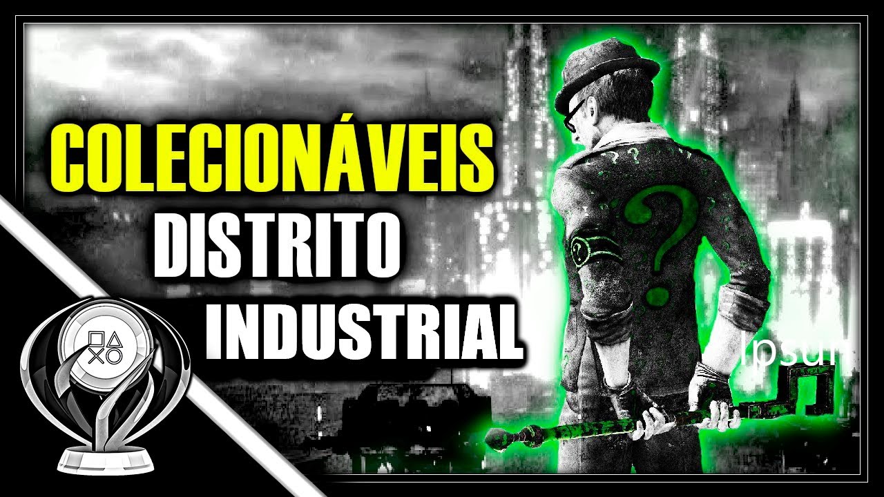 Batman: Arkham City - Distrito Industrial (Todos os colecionáveis)