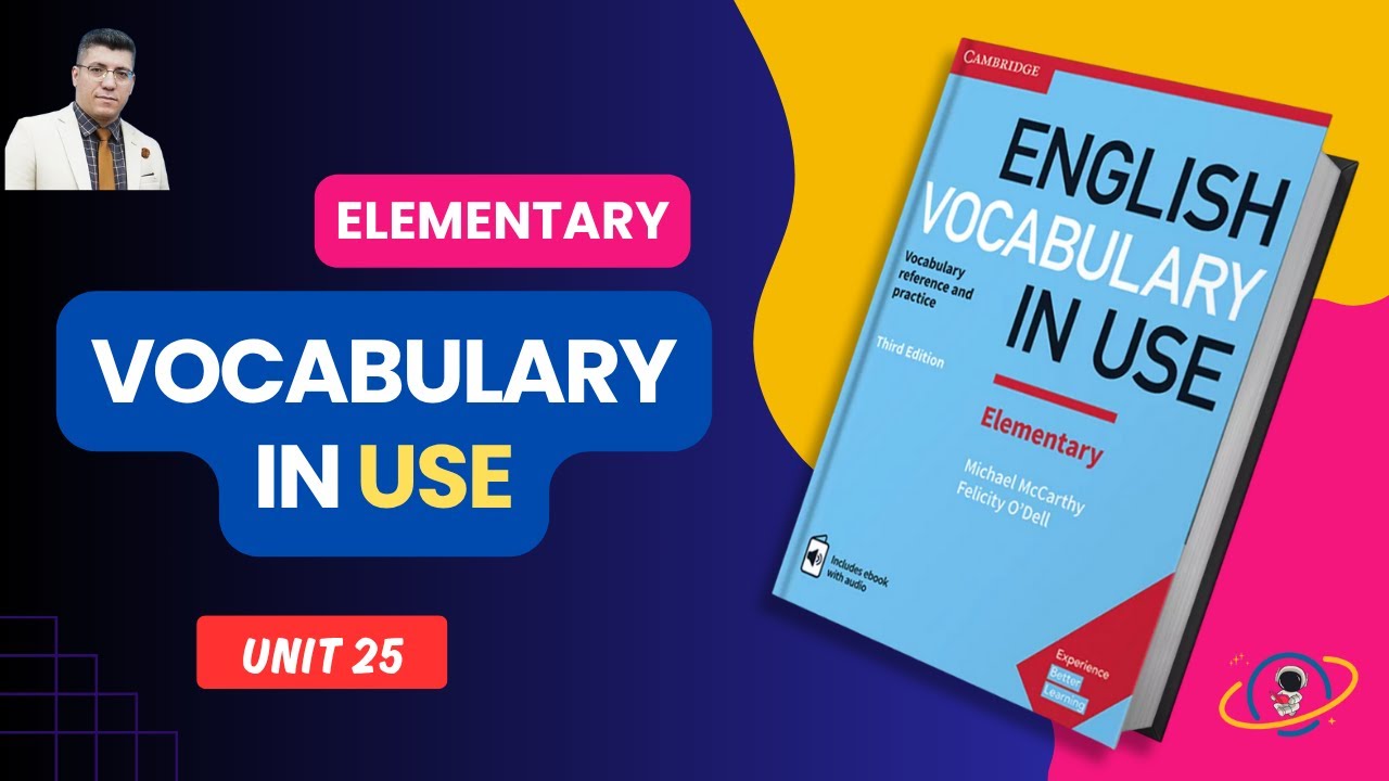 آموزش لغات انگلیسی همراه با توضیح فارسی | سطح مقدماتی | Vocabulary in Use Elementary- Unit 25