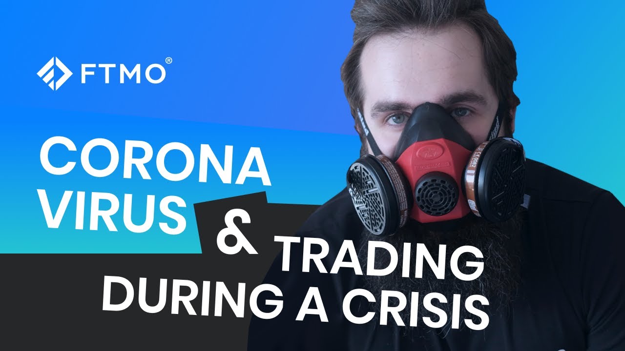 Coronavirus & Trading During a Crisis | FTMO